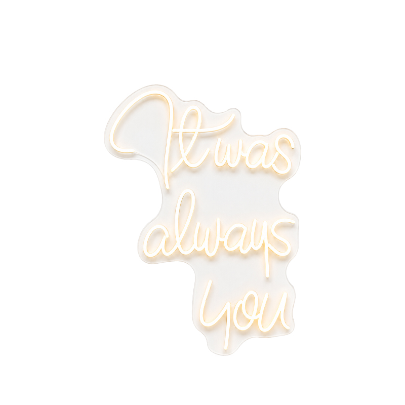 LED Schriftzug Sign It was always you mieten für Hochzeitsdekoration und Trauung Verleih