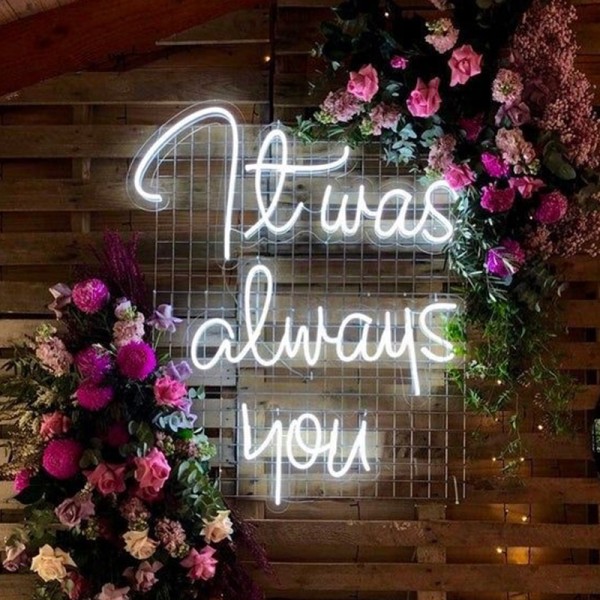 LED Schriftzug Sign It was always you mieten für Hochzeitsdekoration und Trauung Verleih